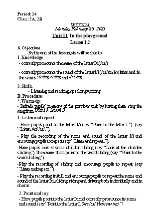 Kế hoạch bài dạy Tiếng Anh Lớp 2 - Tuần 24. Unit 11. In the playground - Lesson 1+2. Period 24 - Năm học 2024-2025 - Lê Thị Khang