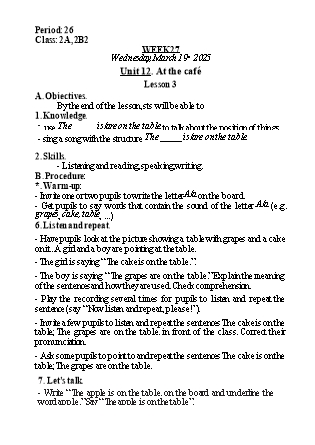 Kế hoạch bài dạy Tiếng Anh Lớp 2 - Tuần 27. Unit 12. At the café - Lesson 3. Period 26 - Năm học 2024-2025 - Lê Thị Khang